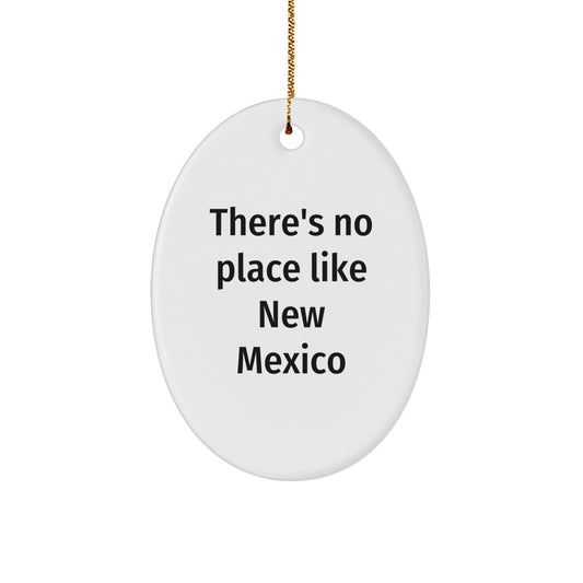 New Mexico Oval Ornament Gifts from Friends for Family - There's No Place Like New Mexico - Image 1
