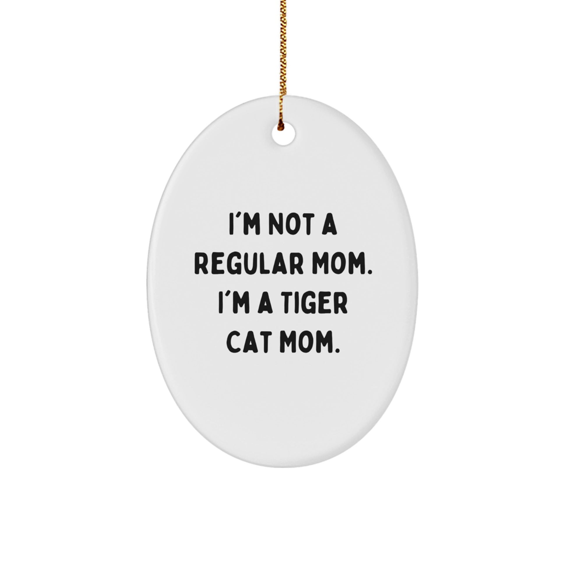 Funny Tiger Cat Mom Oval Ornament Gifts from Friends to Family for Christmas - Image 1