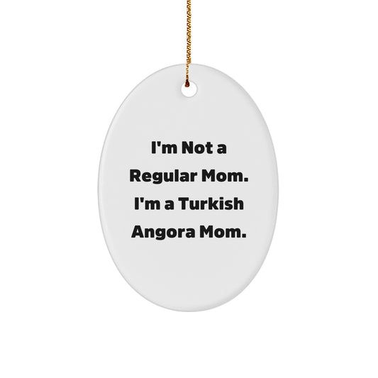 Turkish Angora Cat Mom, Gifts from Family, Unique Oval Ornament for Christmas, Funny Quote - Image 1