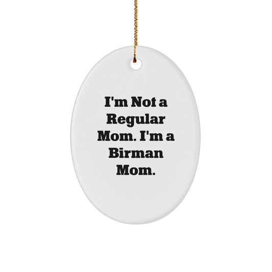 Funny Birman Cat Mom Gifts from Mom to Birman Cat Lover Friends for Christmas Unique Oval Ornament - Image 1