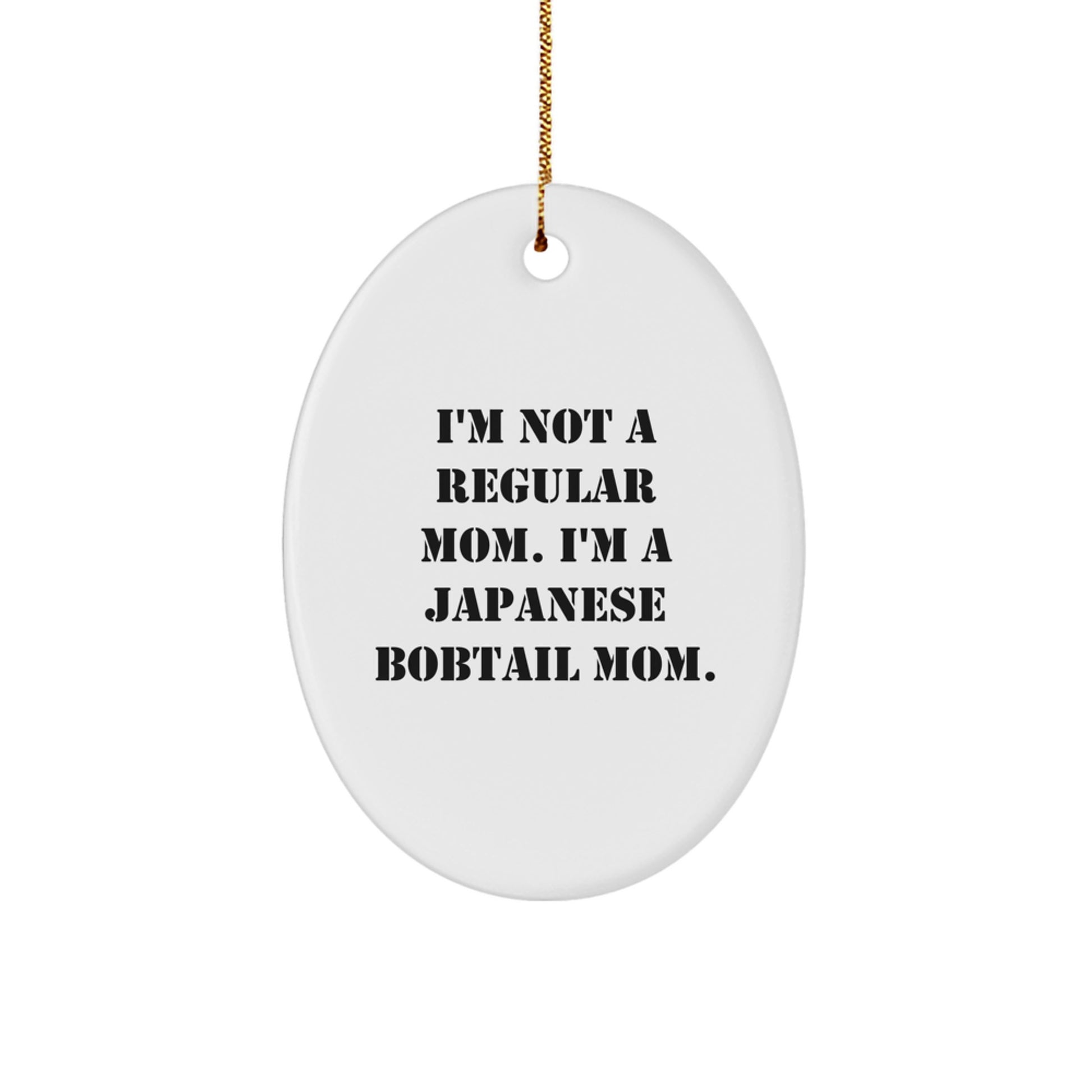 Japanese Bobtail Cat Mom's Funny Oval Ornament, Gifts from Mom to Japanese Bobtail Cat, Unique Christmas Unique Gifts - Image 1