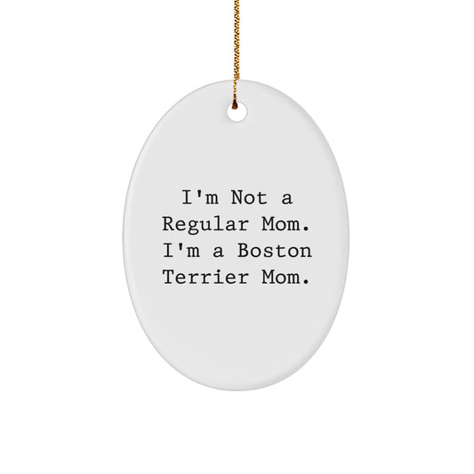 Funny Boston Terrier Mom Christmas Oval Ornament Gifts from Mom for Boston Terrier Dog Friends and Family - Image 1