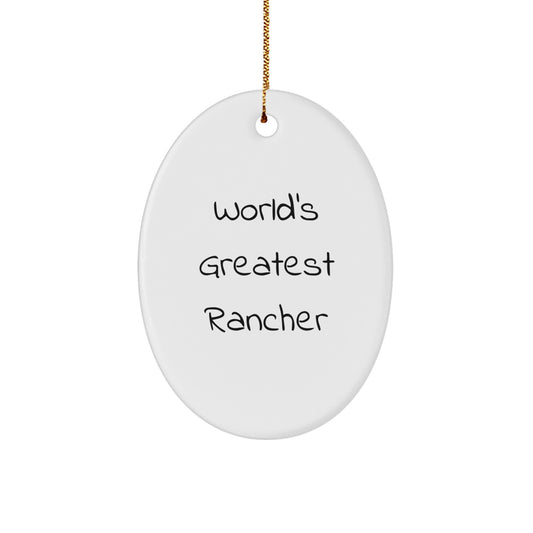 Funny Rancher Gifts from Friends for World's Greatest Rancher Oval Ornament, Christmas Unique Gifts for Rancher Men - Image 1