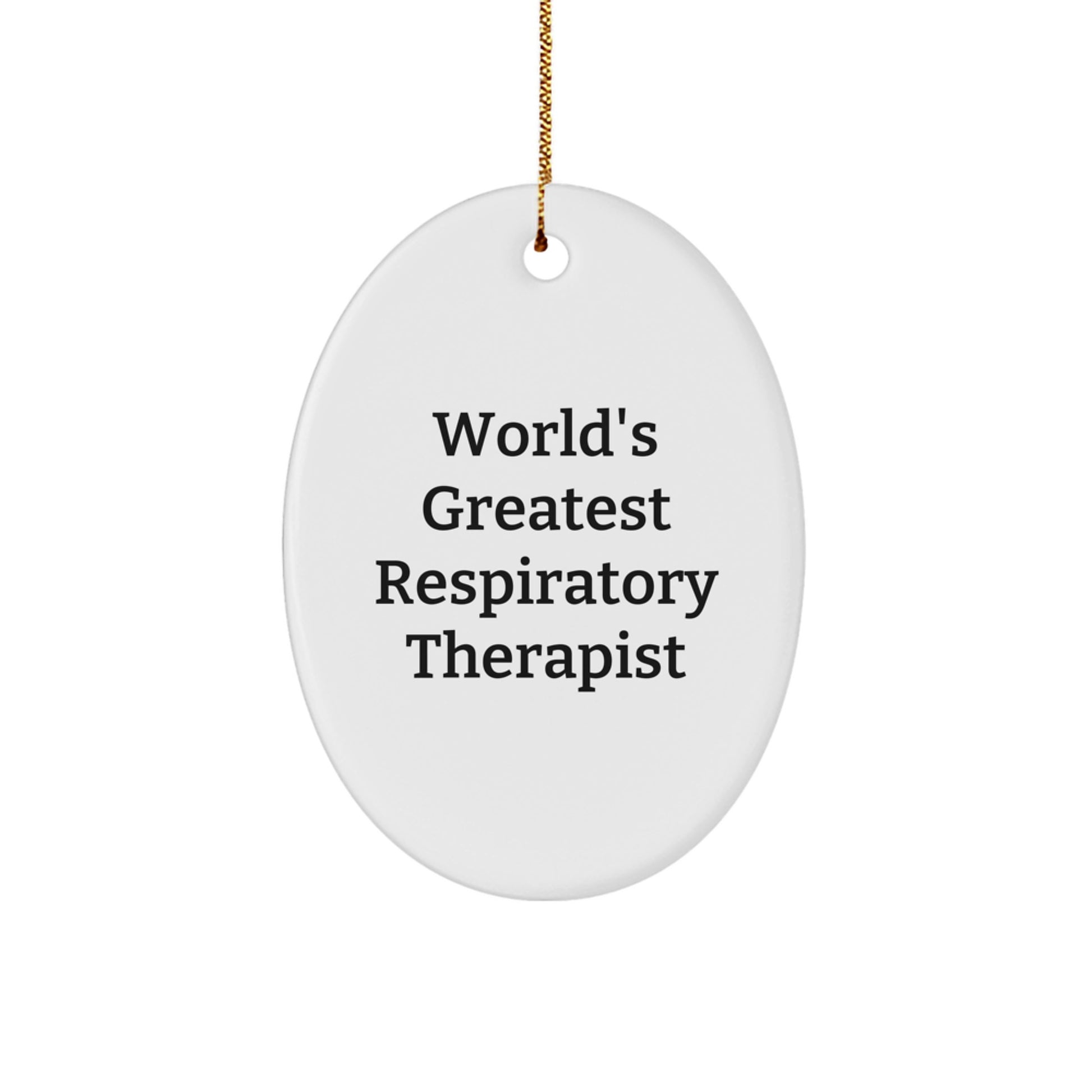 Funny Gifts from Friends and Family for Respiratory Therapist, 'World's Greatest' Oval Ornament, Perfect Christmas Unique Gifts - Image 1