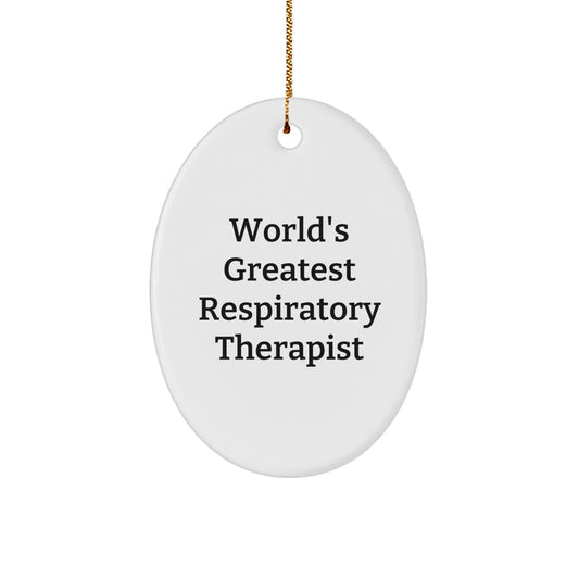 Funny Gifts from Friends and Family for Respiratory Therapist, 'World's Greatest' Oval Ornament, Perfect Christmas Unique Gifts - Image 1