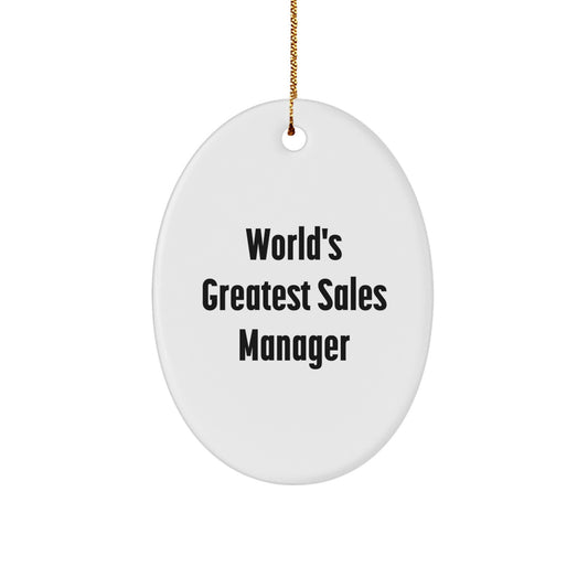 Funny Sales Manager Gifts from Friends for Men and Women - World's Greatest Sales Manager Oval Ornament, Christmas Unique Gifts - Image 1