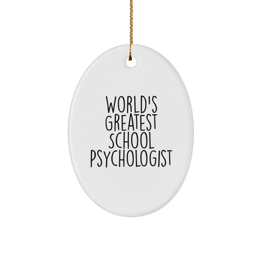 Funny School Psychologist Gifts for Men, Unique Oval Ornament with World's Greatest Quote, Christmas Memorable Present for Family, Friends, Loved Ones - Image 1