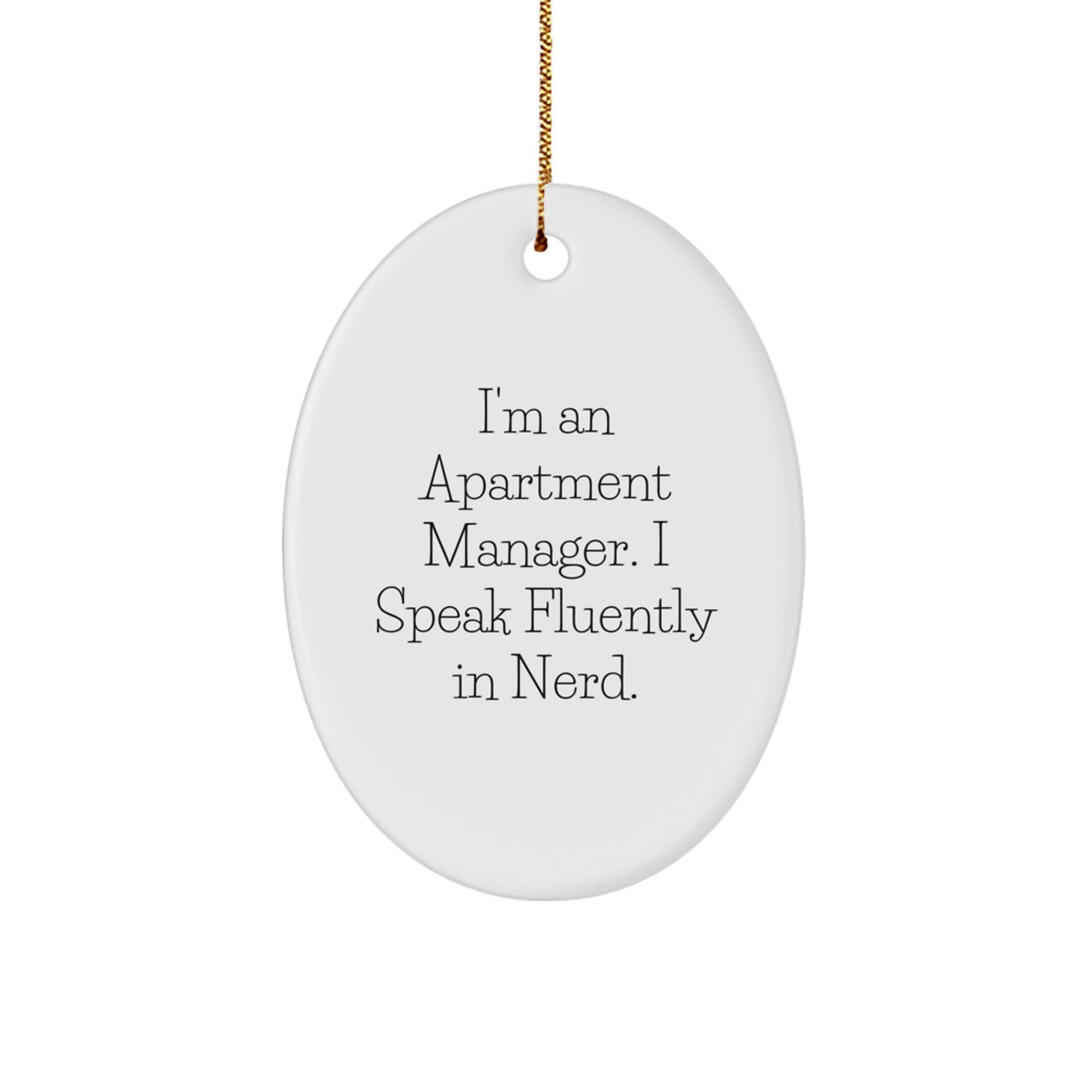 Funny Apartment Manager Gifts, Oval Ornament, I Speak Fluently In genius., Christmas Unique Gifts from Friends - Image 1