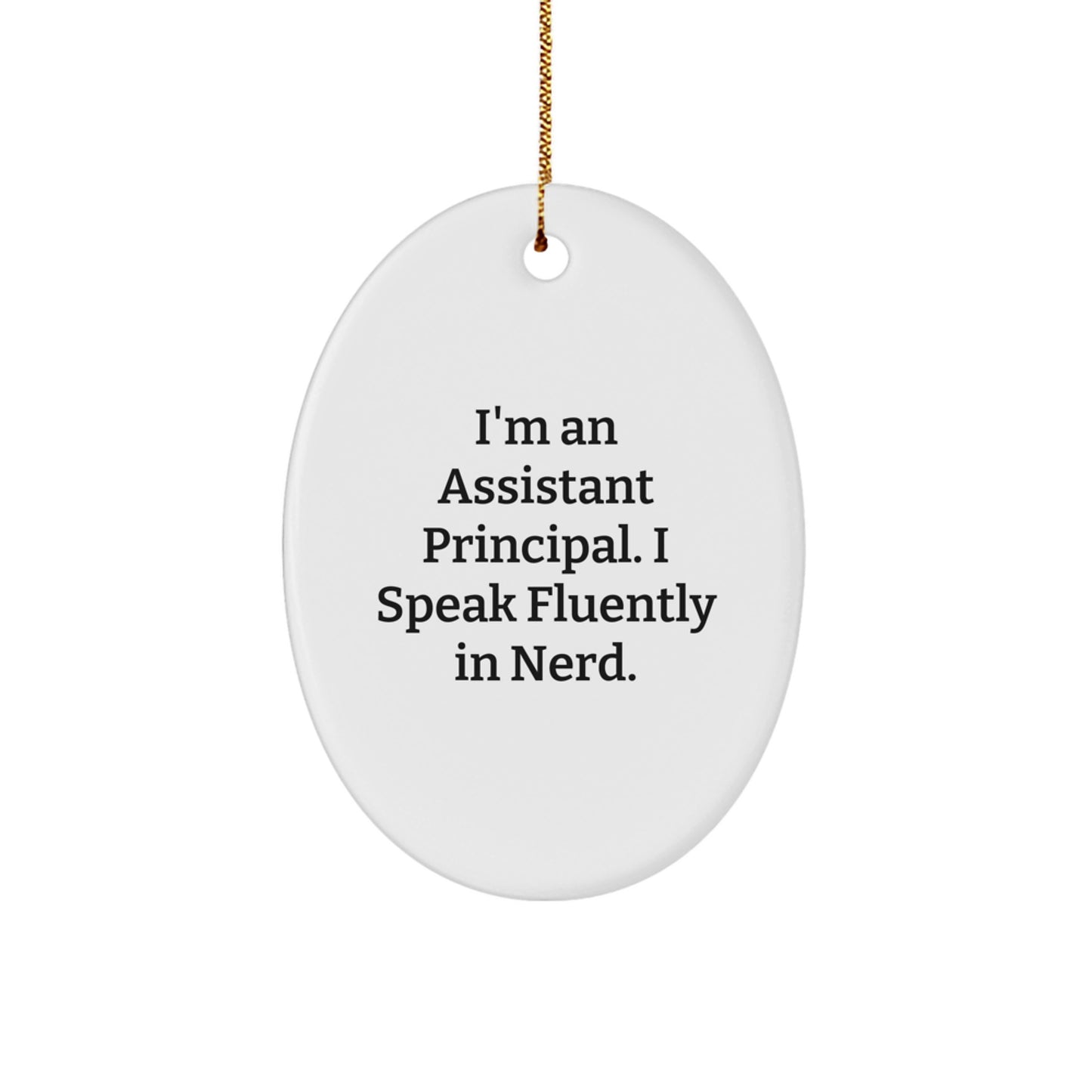 Funny Christmas Unique Gifts for Assistant Principals from Friends - Oval Ornament 'I Speak Fluently In genius' - Image 1