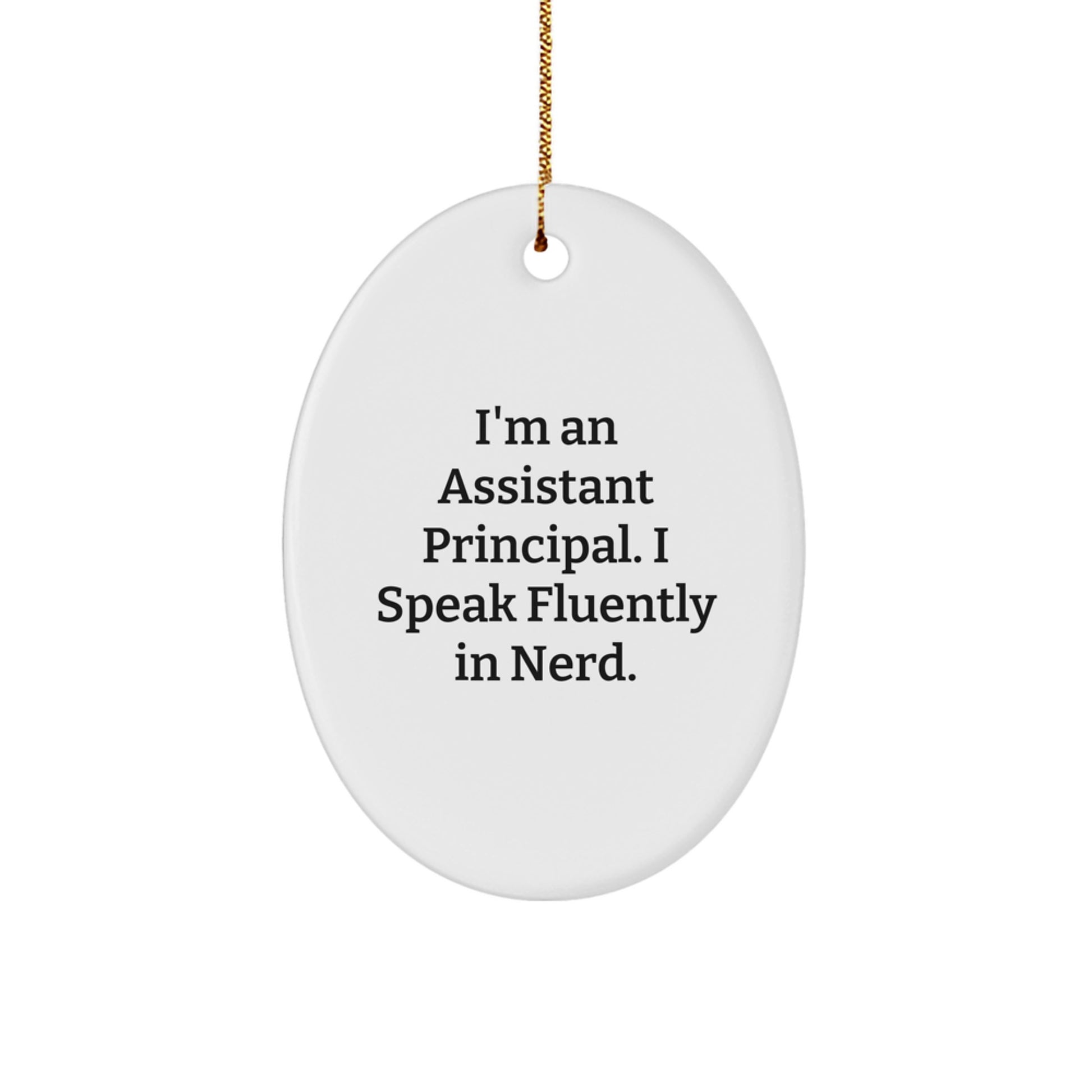 Funny Christmas Unique Gifts for Assistant Principals from Friends - Oval Ornament 'I Speak Fluently In genius' - Image 1
