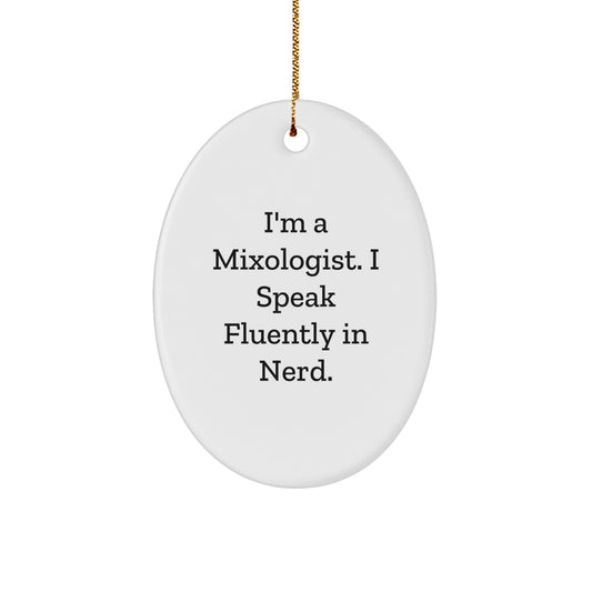 Funny Mixologist Gifts from Friends, Oval Ornament for Christmas Unique Presents, 'I Speak Fluently In genius' Design Gifts for Men - Image 1