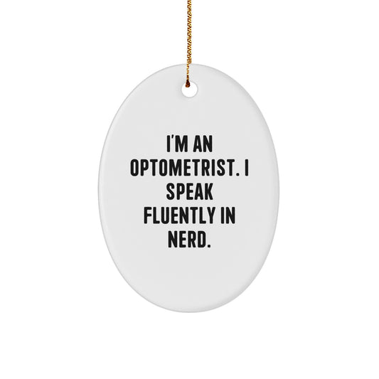 Funny Optometrist Gifts, Unique Oval Ornament for genius Friends and Family Unique Gifts from Men, Women, Coworkers, Family to Optometrist, Unique Christmas Decorations - Image 1