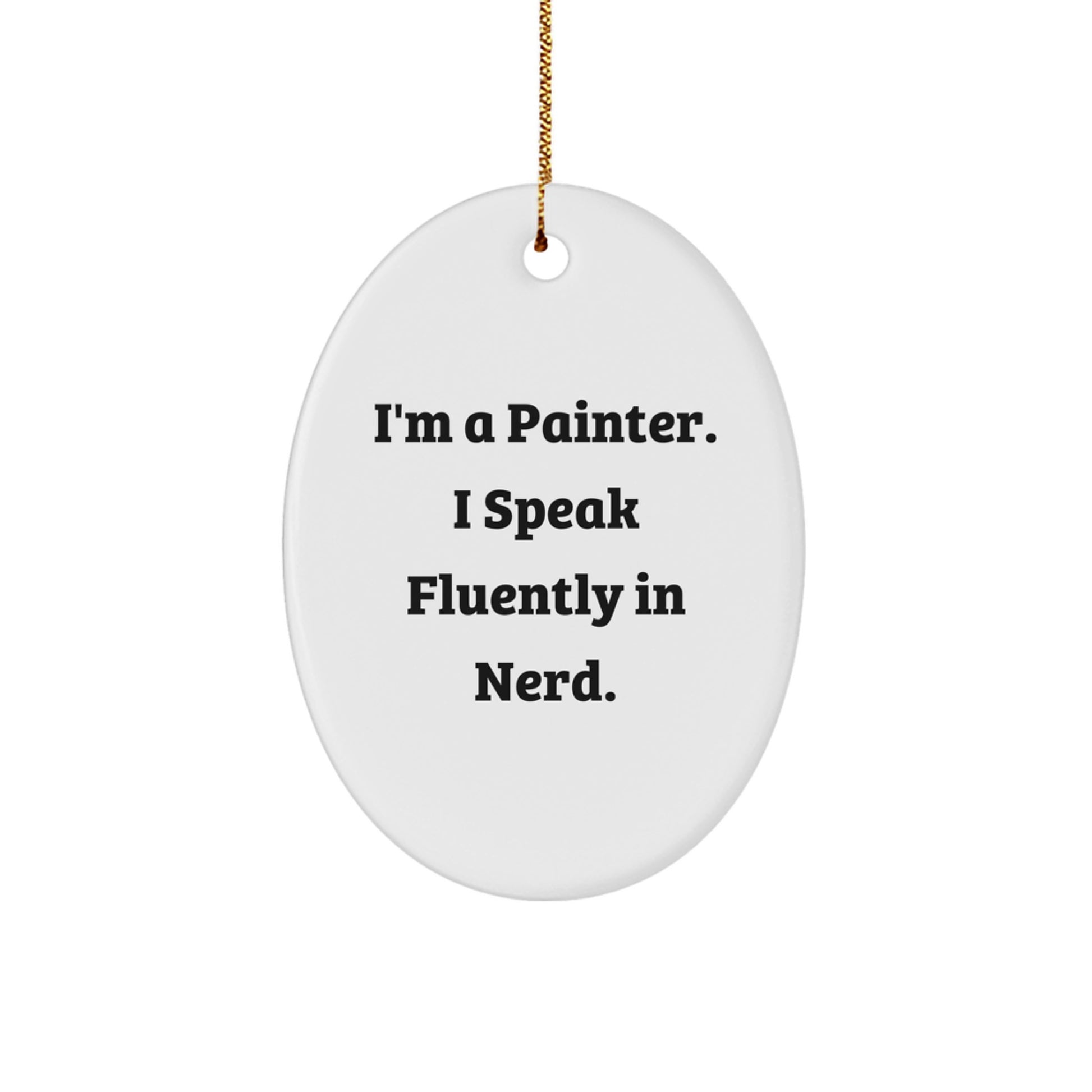 Funny Painter Oval Ornament Gifts from Friends, for Painter, Cute Christmas Unique Gifts - Image 1