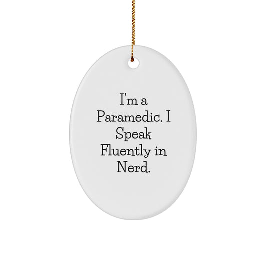 Funny Rescue Worker Oval Ornament Gifts from Men, Friends, Coworkers to Rescue Worker, Men, Women - I'm A Rescue Worker. I Speak Fluently In genius. White Christmas Unique Gifts - Image 1