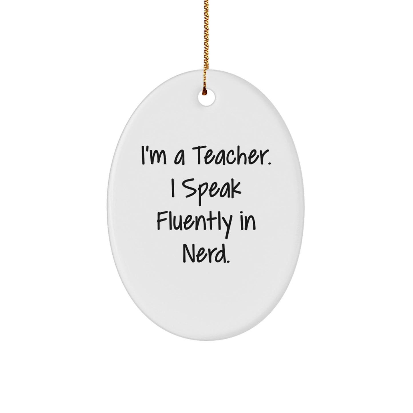 Teacher Oval Ornament Funny Quote Gifts from Men to Women for Christmas Unique - Image 1