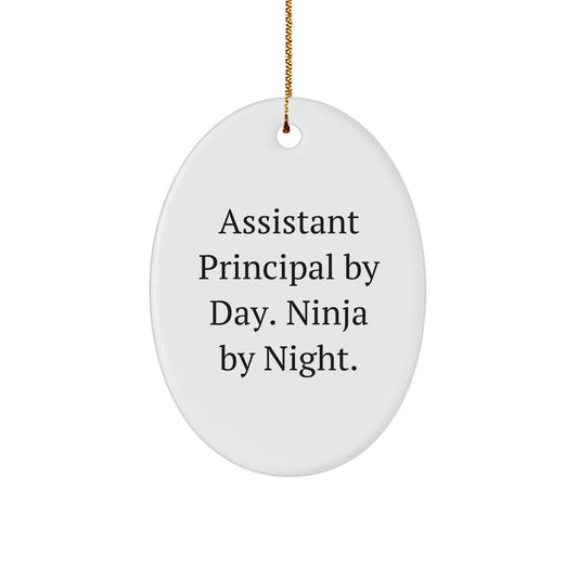Gifts from Men for Assistant Principal Christmas Unique Oval Ornaments Assistant Principal By Day. Ninja By Night. - Image 1