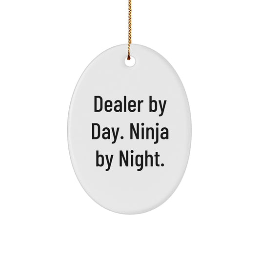 Funny Dealer Gifts from Men for Dealer Friends and Family Christmas Unique Oval Ornament By 'Dealer By Day. Ninja By Night.' - Image 1