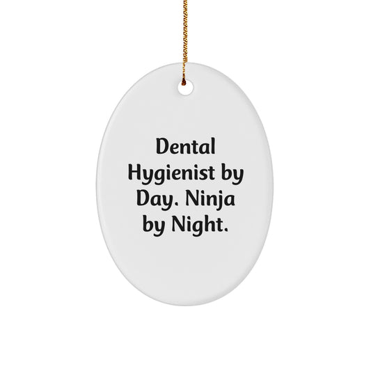 Funny Dental Hygienist Gifts from Men - Dental Hygienist Oval Ornament for Christmas Unique Gifts - Gifts for Dental Hygienist By Day. Ninja By Night. - Image 1