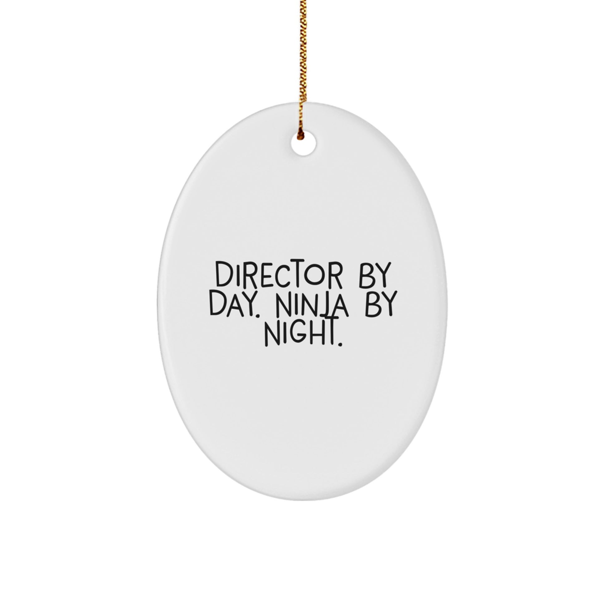 Gifts from Friends and Family for Directors, Oval Ornament, Director By Day. Ninja By Night. Christmas Unique Gifts - Image 1