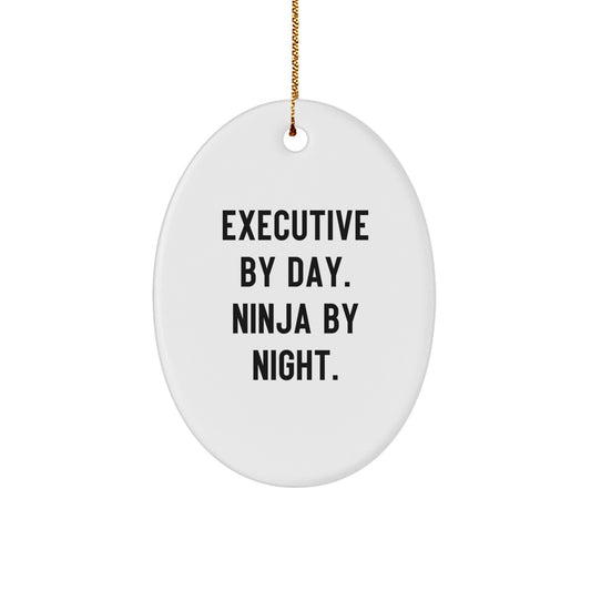 Executive By Day. Ninja By Night. Oval Ornament Gifts from Men to Executive Friends and Coworkers for Christmas - Image 1