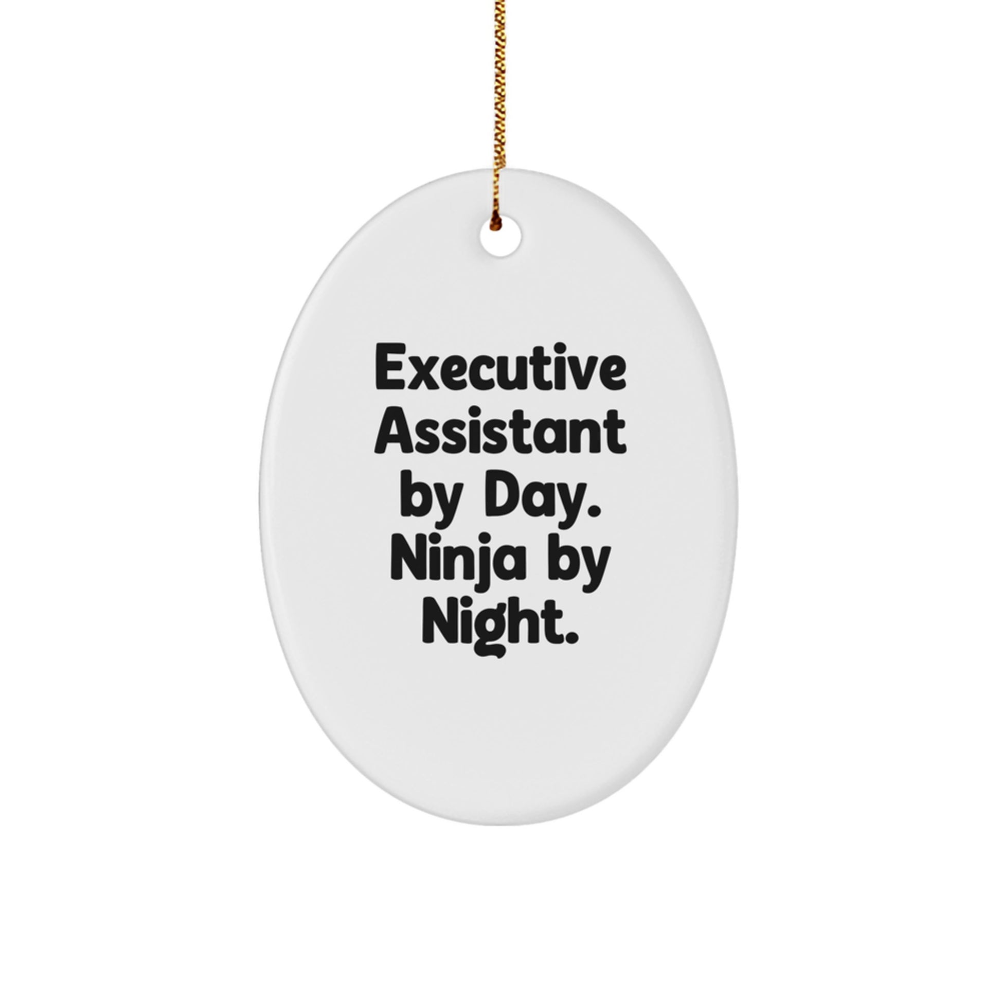 Executive Assistant Gifts by Day, Ninja by Night Oval Ornament for Christmas - Image 1