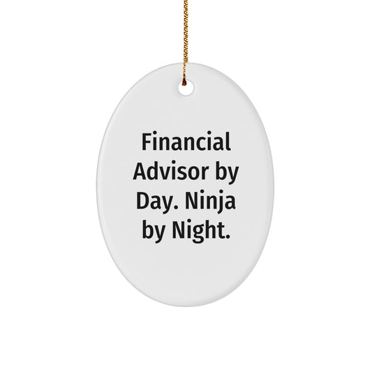 Funny Financial Advisor Gifts from Men - 'Financial Advisor By Day. Ninja By Night.' Oval Ornament for Christmas - Image 1