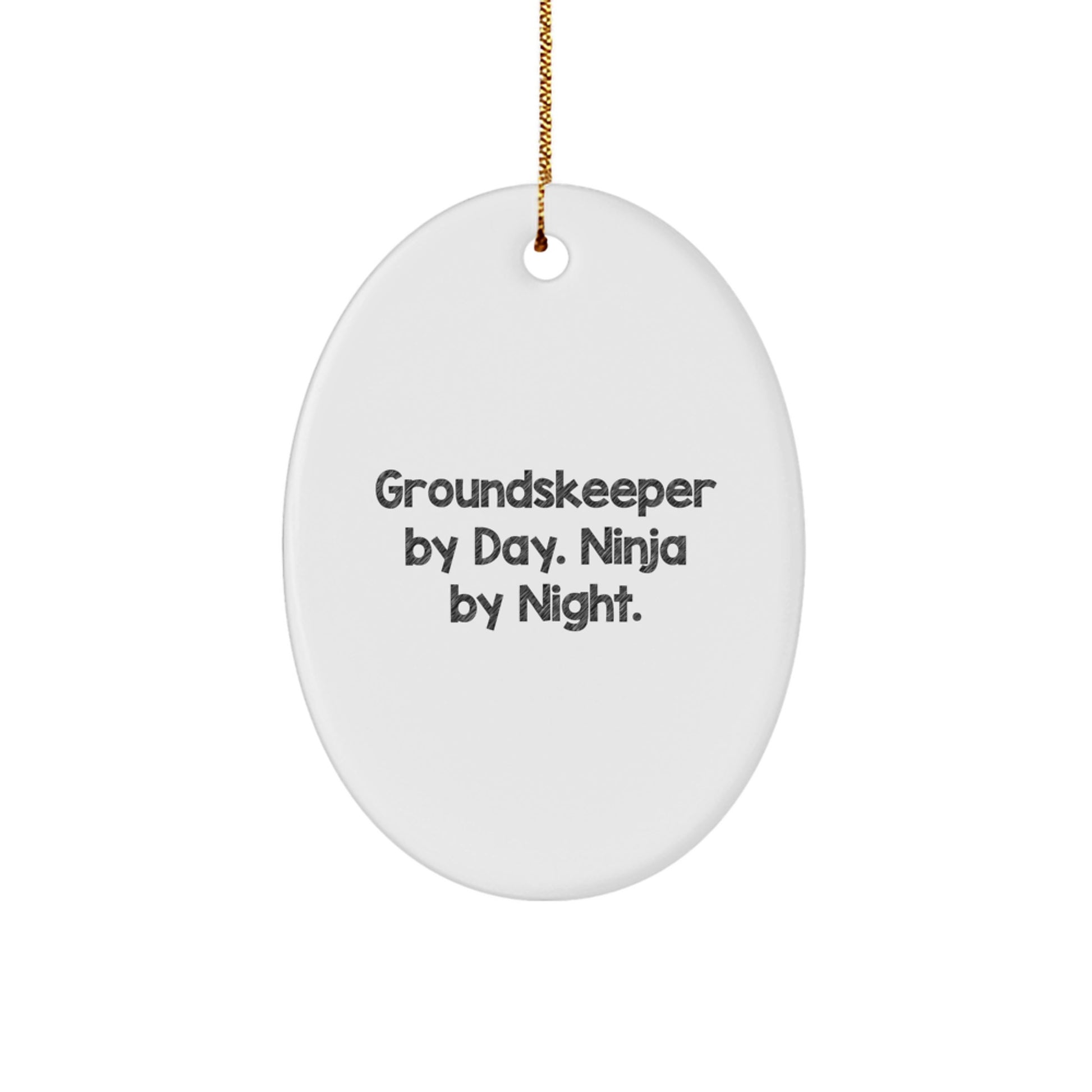 Funny groundskeeper Gifts from Friends - Oval Ornament by Day Ninja by Night Christmas Unique Gifts for groundskeeper Men - Image 1