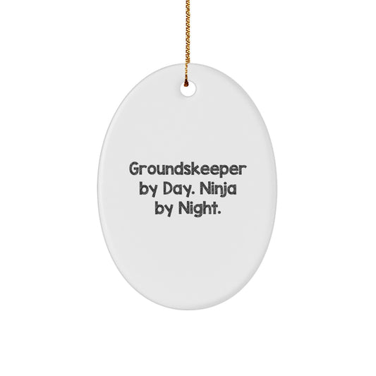 Funny groundskeeper Gifts from Friends - Oval Ornament by Day Ninja by Night Christmas Unique Gifts for groundskeeper Men - Image 1