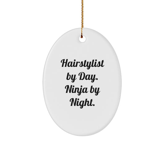 Hairstylist Gifts from Friends - Oval Ornament with 'Hairstylist By Day. Ninja By Night.' Quote for Christmas - Image 1