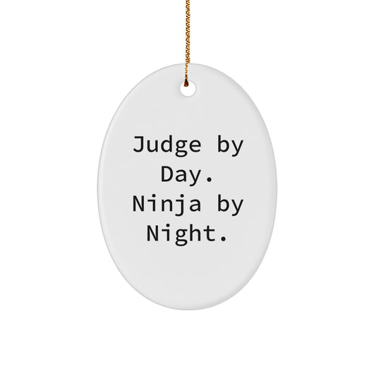 Judge's Daytime Wisdom, Ninja Nighttime Fun Oval Ornament, Gifts from Friends for Judge, Christmas Unique Gifts - Image 1