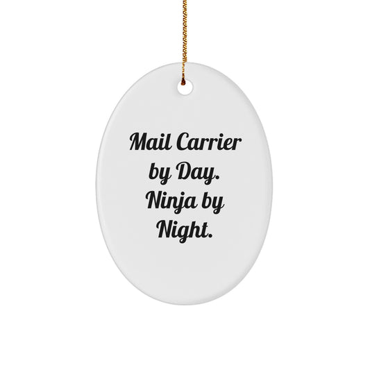 Funny Mail Carrier Gifts by Day, Ninja by Night Oval Ornament, White, Oval Shaped, for Mail Carrier, Christmas Unique Gifts from Friends, Family, Coworkers - Image 1
