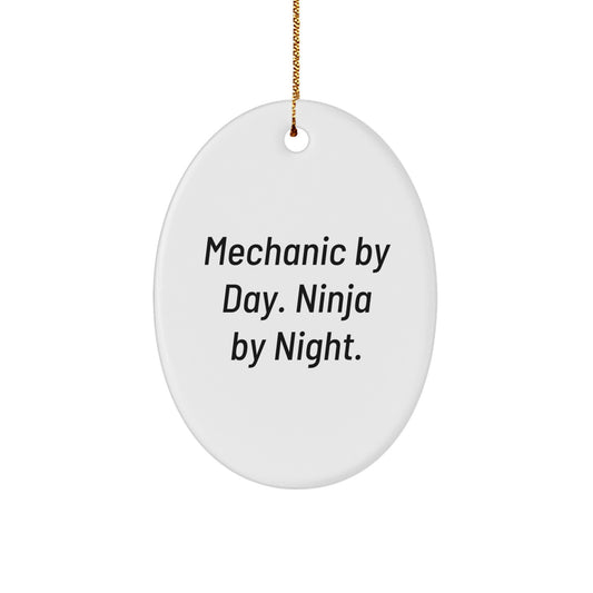 Funny Mechanic Gifts from Men Christmas Unique Gifts for Mechanic Friends, Oval Ornament Mechanic by Day Ninja by Night Humor, White Oval Shape Mechanic Christmas Decorations - Image 1