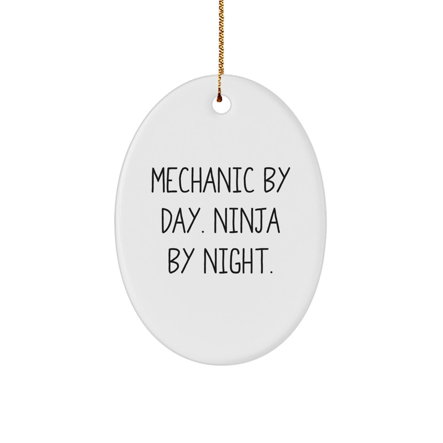 Funny Mechanic Gifts for Men - Oval Ornament 'Mechanic By Day. Ninja By Night.' Christmas Unique Gift - Image 1