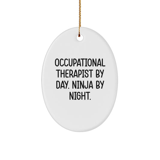 Occupational Therapist Gifts, Funny Quote Oval Ornament, Occupational Therapist By Day. Ninja By Night. Christmas Unique Gifts from Friends for Occupational Therapist - Image 1