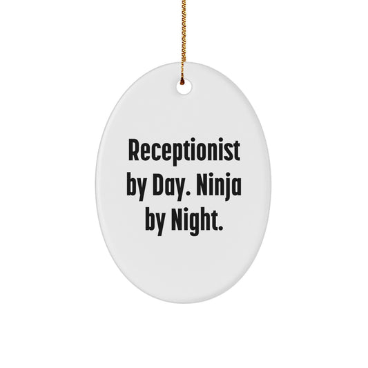 Receptionist Gifts from Friends and Family - Oval Ornament, 'Receptionist By Day. Ninja By Night.' Quote, Christmas Unique Gifts - Image 1