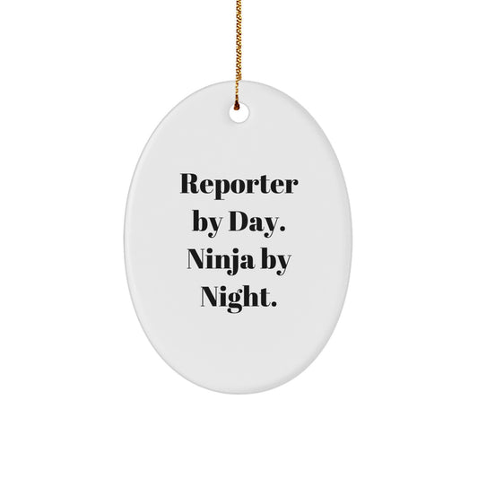 Reporter By Day, Ninja By Night Oval Ornament, Gifts from Friends, Gifts for Reporters, Christmas Unique Finds - Image 1