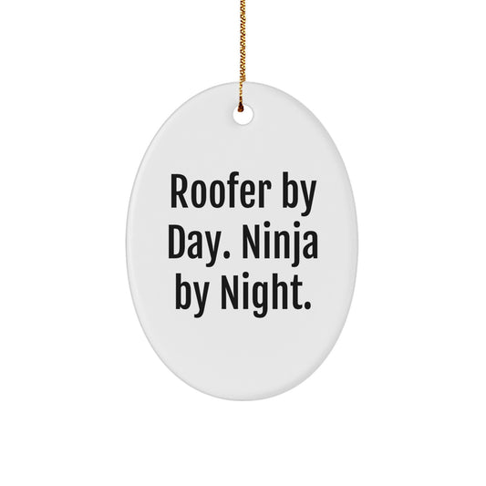 Roofer Unique Christmas Unique Gifts for Men from Roofer By Day Ninja By Night Oval Ornament - Image 1