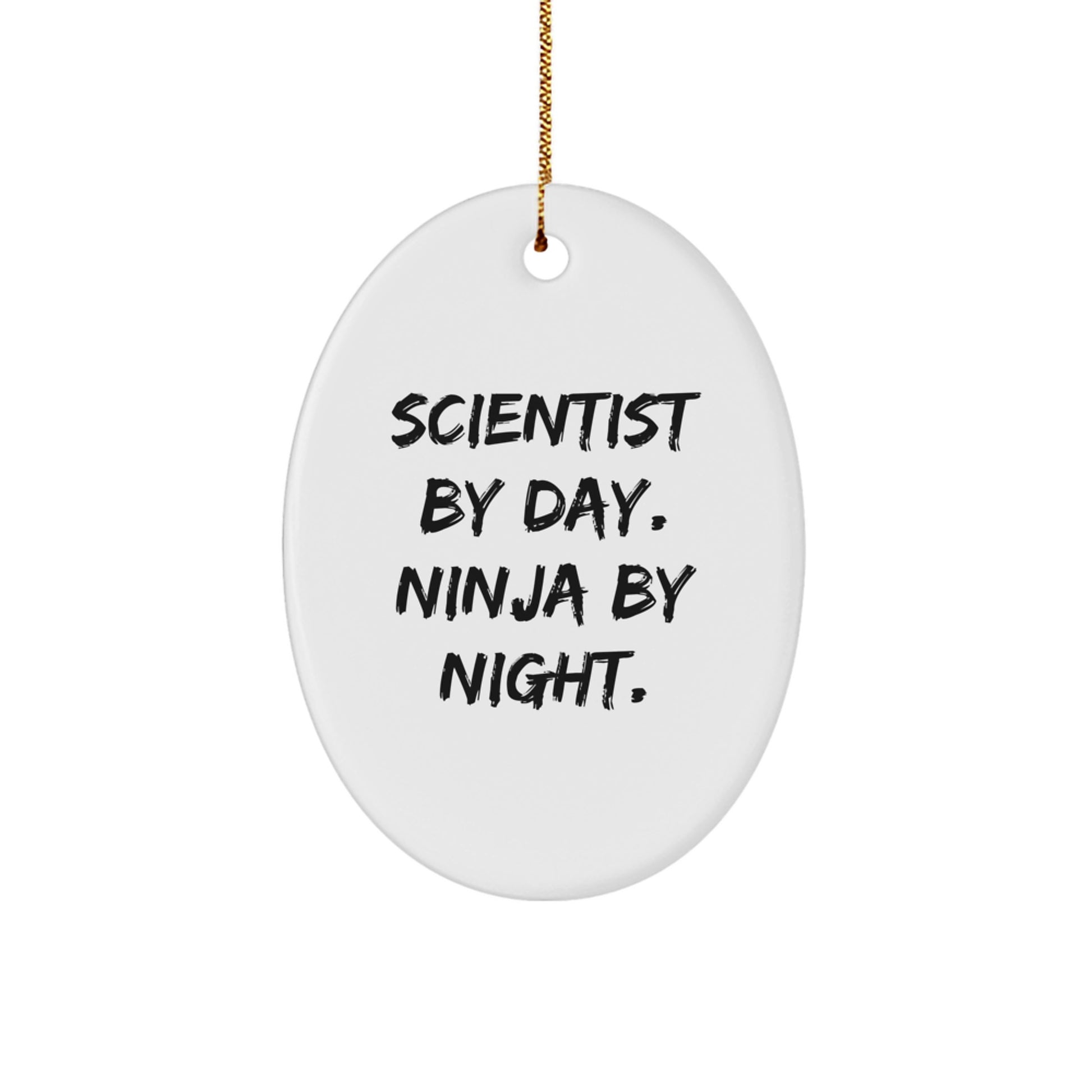 Gifts from Family for Scientist By Day Ninja By Night Oval Ornament, White, Christmas Unique Presents for Men - Image 1