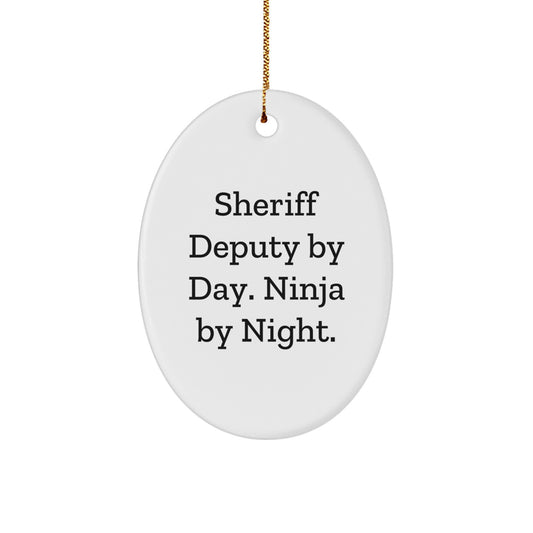 Sheriff Deputy Oval Ornament, Funny Quote Gifts from Friends to Men, Christmas Unique Presents for Law Enforcement Lovers - Image 1
