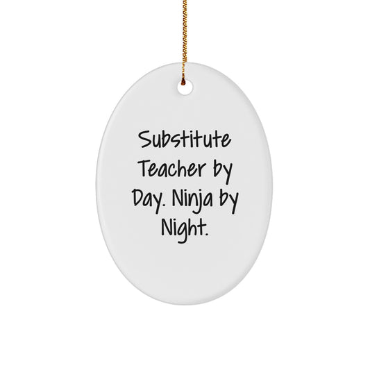 Funny Substitute Teacher Gifts for Men - By Day Ninja By Night Oval Ornament, Christmas Unique Gifts from Friends - Image 1