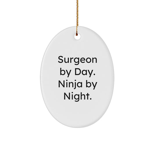 Funny Gifts from Men to Surgeon Friends - Surgeon By Day. Ninja By Night. Oval Ornament for Christmas Unique Gifts - Image 1
