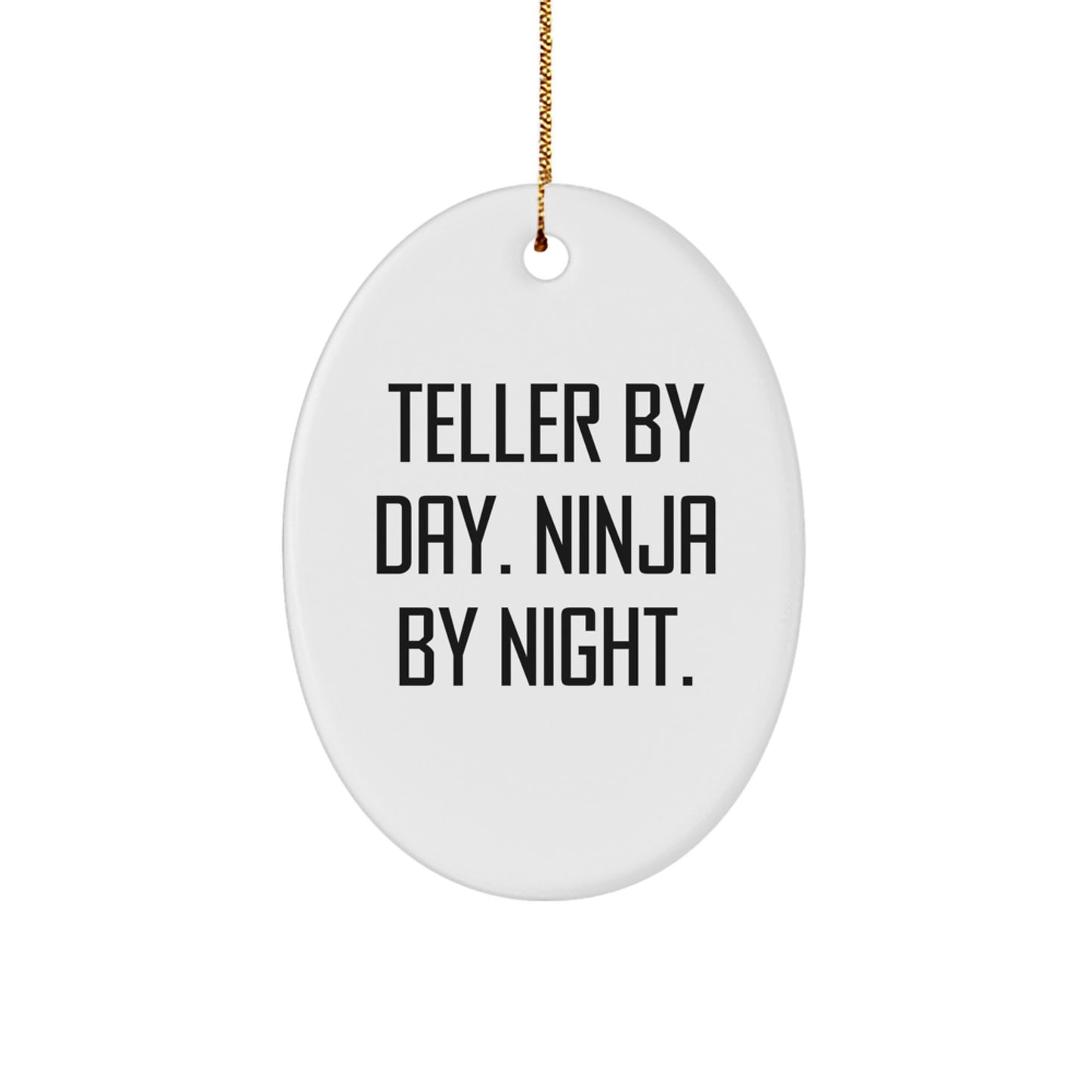Teller Gifts from Friends, Family, or Coworkers - Oval Ornament for Teller Enthusiasts, Funny Quote: 'Teller By Day. Ninja By Night.', Christmas Unique Gifts - Image 1
