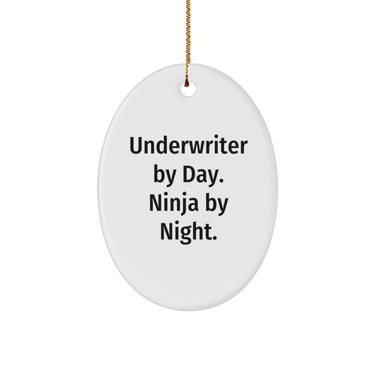 Underwriter Gifts by Day, Ninja Gifts by Night - Funny Oval Ornament, Christmas Unique Gifts from Friends to Underwriter - Image 1