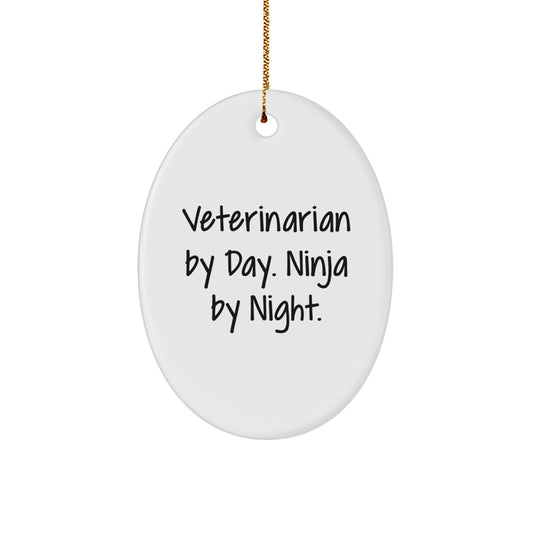 Veterinarian By Day, Ninja By Night Oval Ornament, Funny Quote, Gifts from Family, Gifts for Veterinarian - Image 1