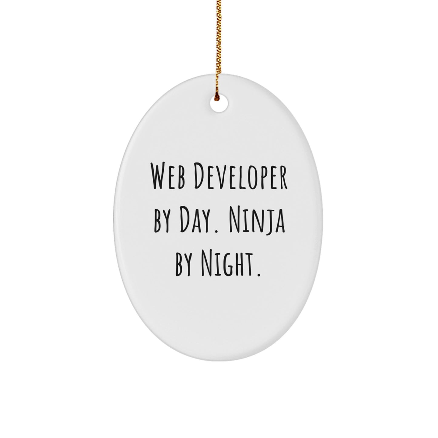 Funny Web Developer Gifts, Oval Ornament for Web Developer By Day. Ninja By Night., Christmas Unique Gifts from Friends to Web Developer, Oval Decorations - Image 1