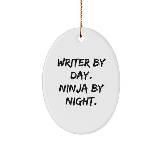 Writer Gifts: By Day, Ninja By Night Oval Ornament, Funny, White, Oval Shaped, Christmas Unique Gifts from Family to Writer, Gifts for Writer Friends - Image 1