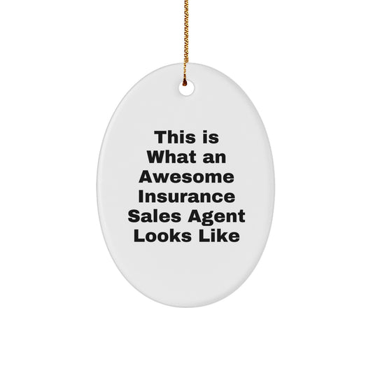 Funny Insurance Sales Agent Gifts, Oval Ornament for Christmas Unique Gifts from Men to Insurance Sales Agent - Image 1
