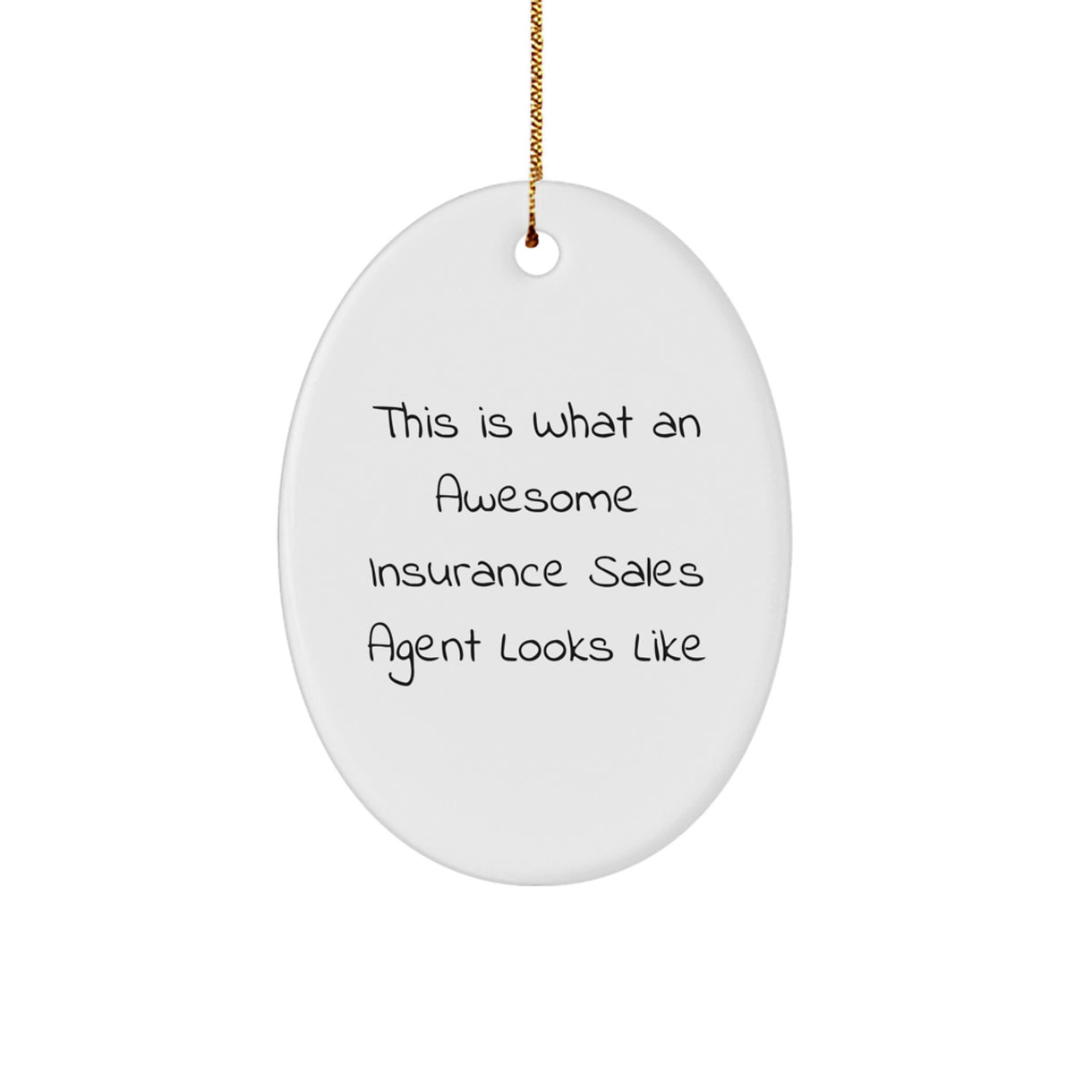 Funny Insurance Sales Agent Gifts from Friends for Men - Oval Ornament This Is What An Awesome Insurance Sales Agent Looks Like Christmas Unique - Image 1