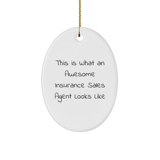 Funny Insurance Sales Agent Gifts from Friends for Men - Oval Ornament This Is What An Awesome Insurance Sales Agent Looks Like Christmas Unique - Image 1