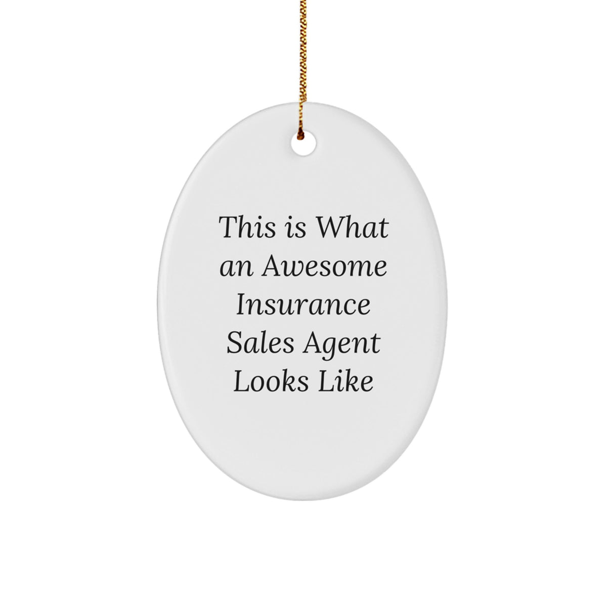 Christmas Unique Gifts for Insurance Sales Agent, Awesome Quotes Oval Ornament, Funny Quote 'This Is What An Awesome Insurance Sales Agent Looks Like' Gifts from Friends to Family - Image 1